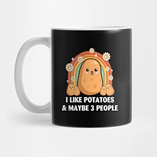 I Like Potatoes And Maybe 3 People Mug